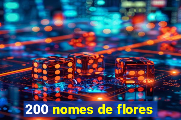 200 nomes de flores